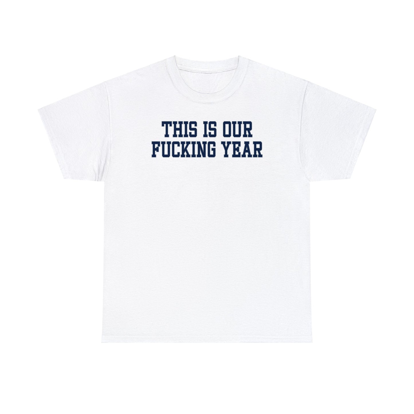 This is Our Year Tee