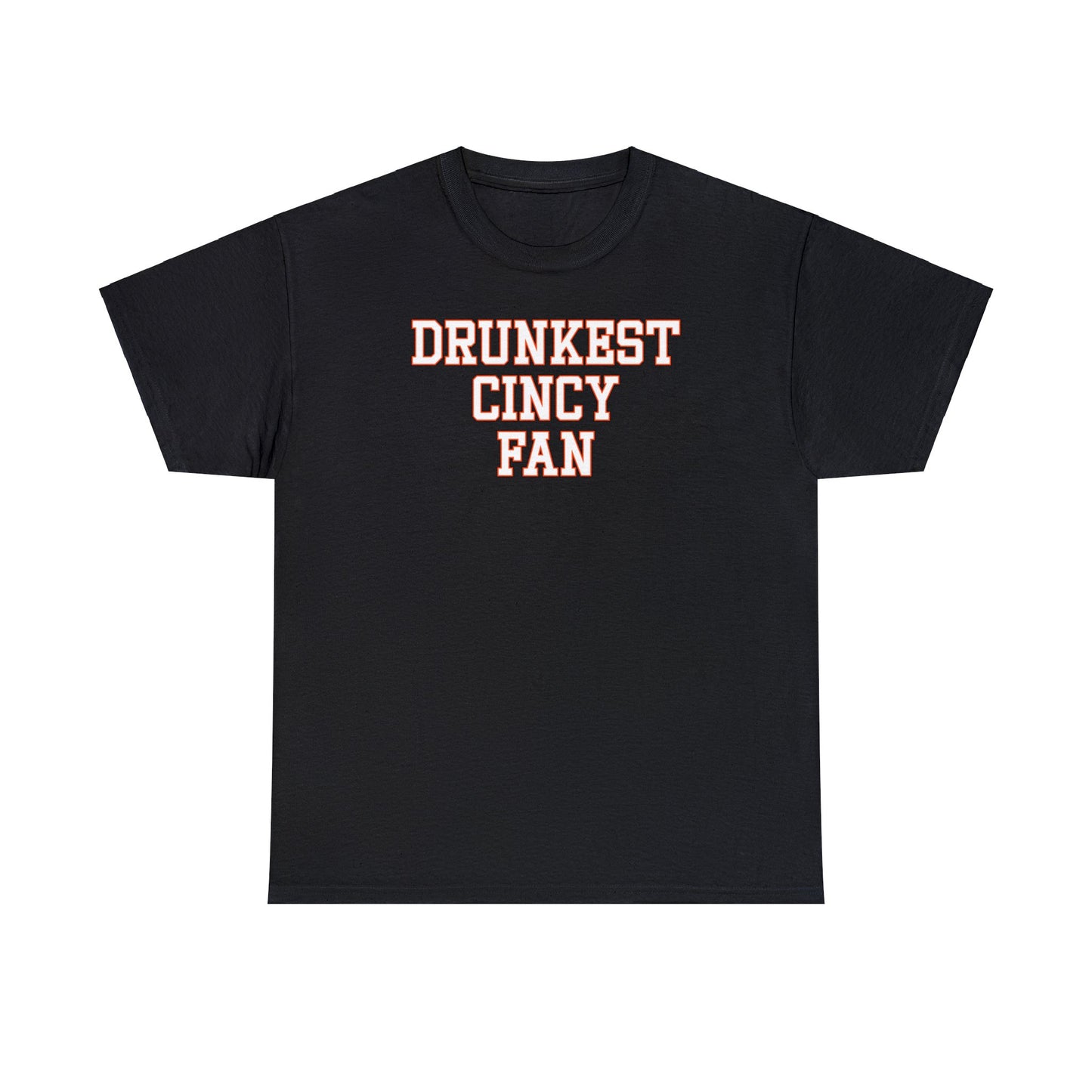 Drunkest Cincy Fan Tee