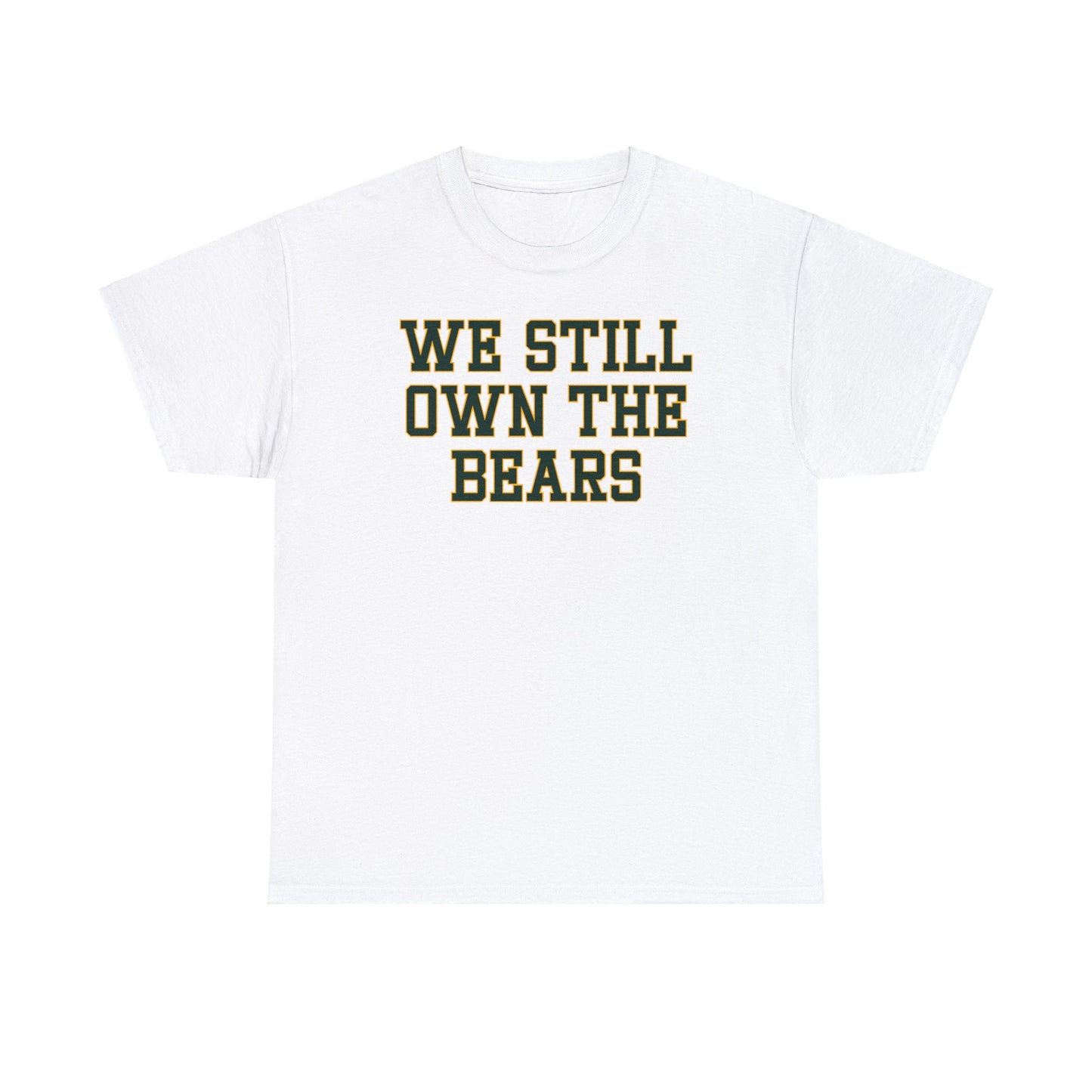 We Still Own the Bears Tee