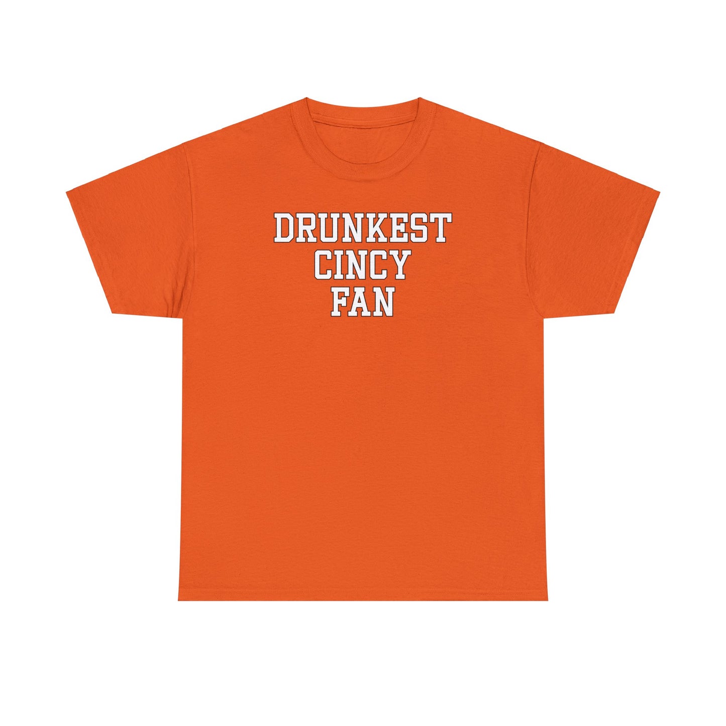 Drunkest Cincy Fan Tee