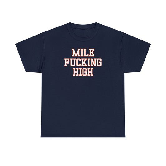 Mile Fucking High Tee