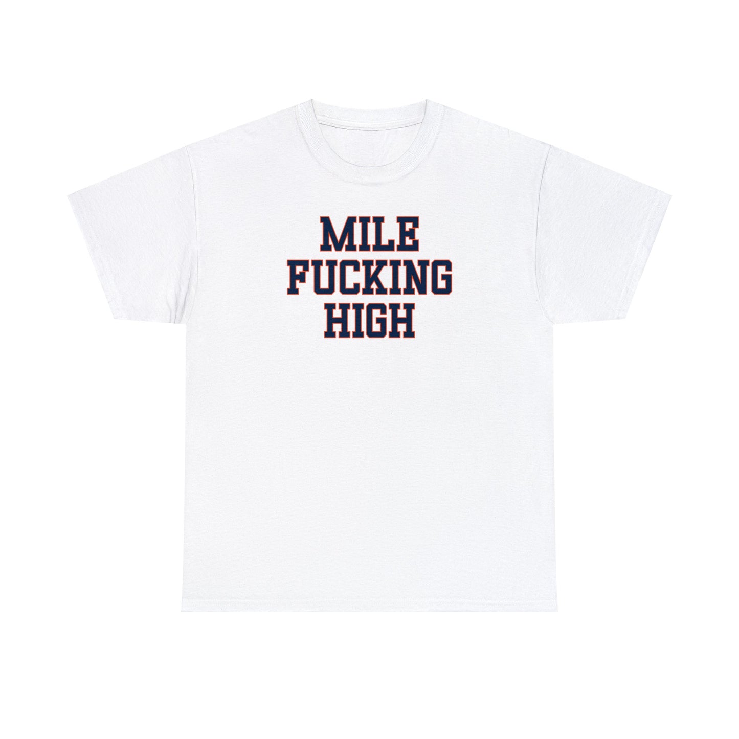 Mile Fucking High Tee