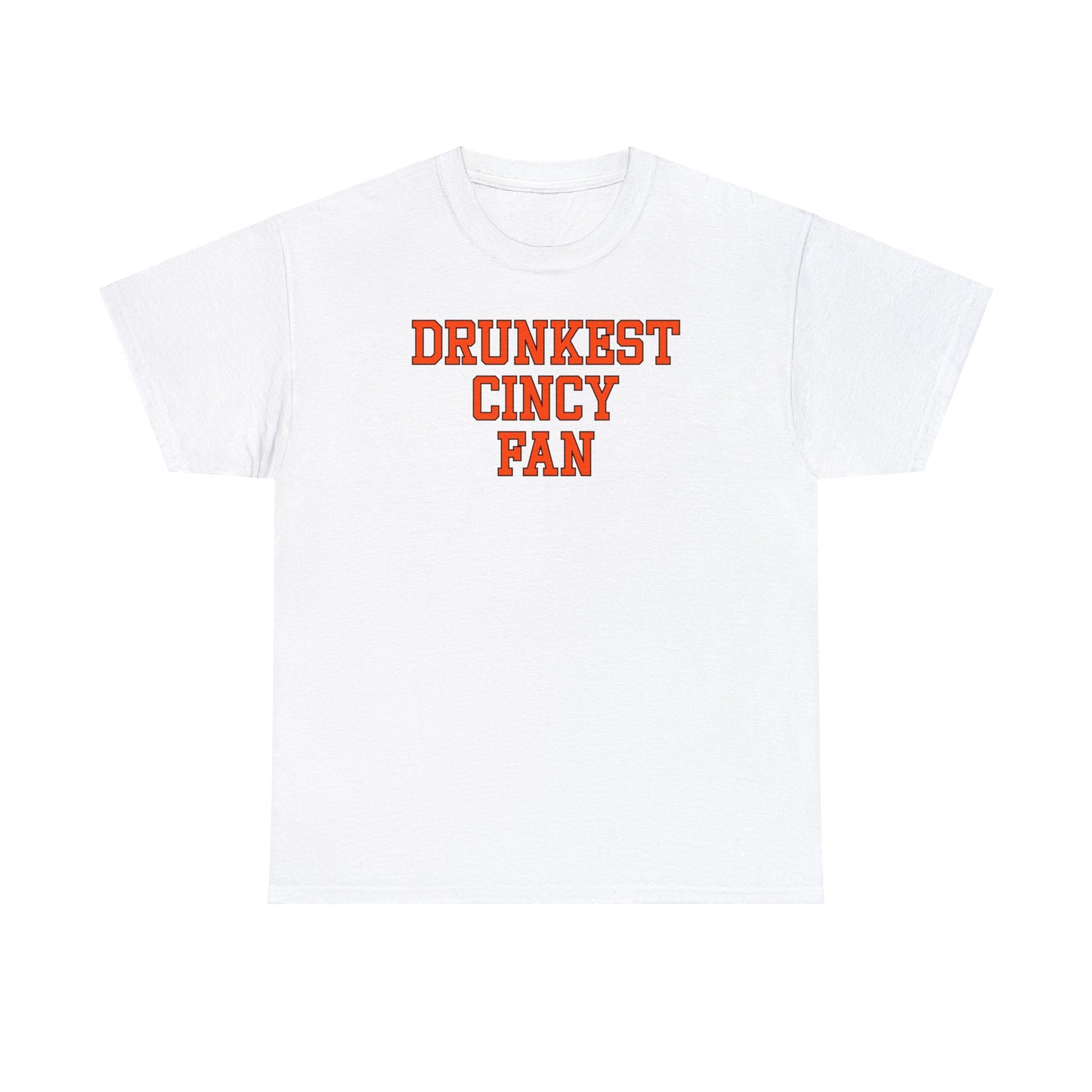 Drunkest Cincy Fan Tee