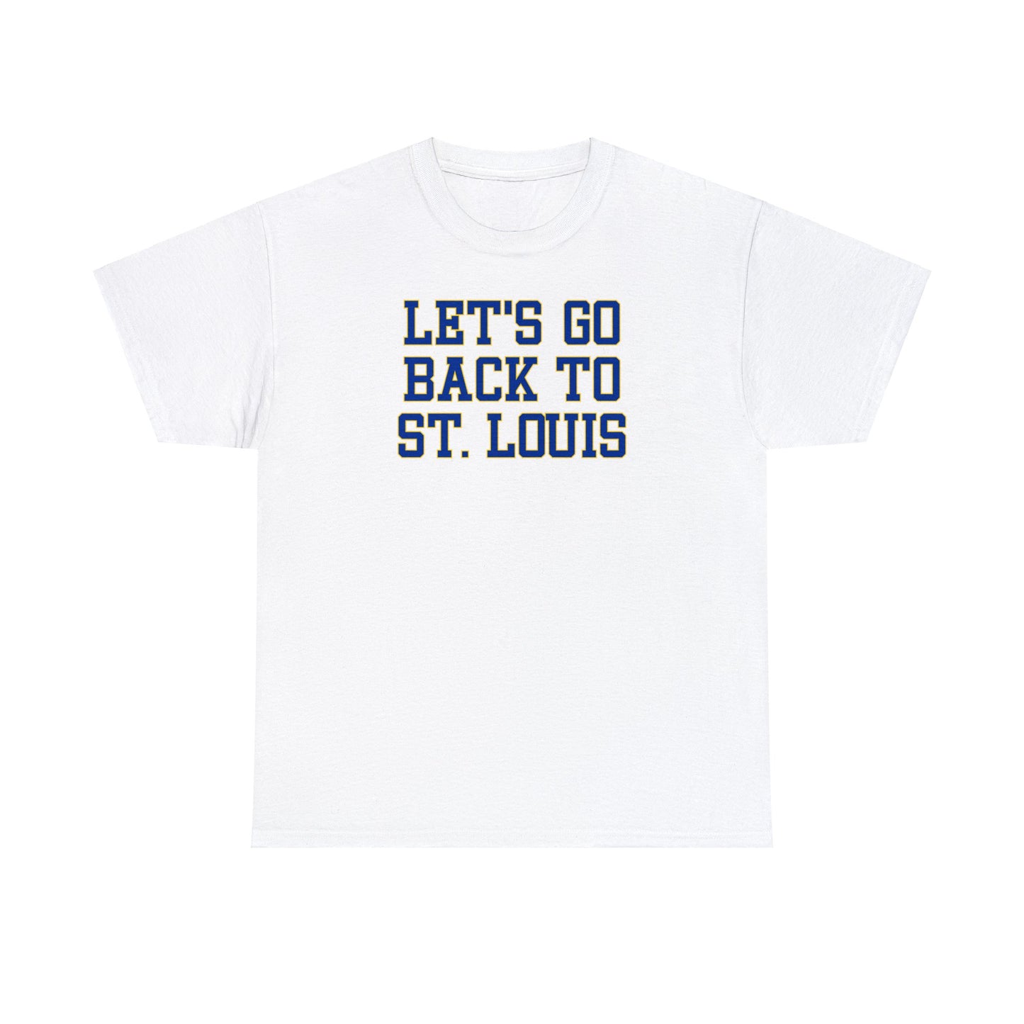 Let's Go Back to St. Louis Tee